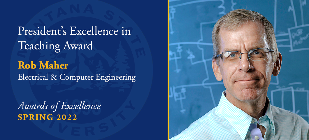 President's Excellence in Teaching Award: Rob Maher, Spring Awards of Excellence, Academic Year 2021-22. Portrait of Rob Maher